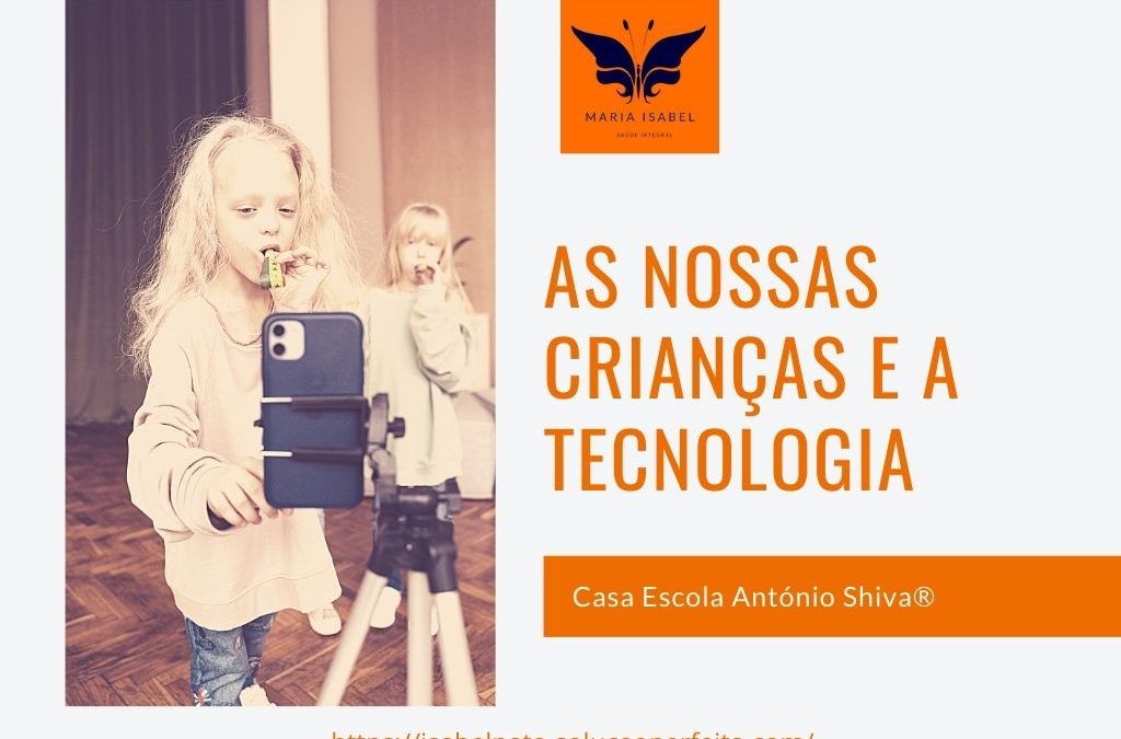 As nossas crianças e a tecnologia