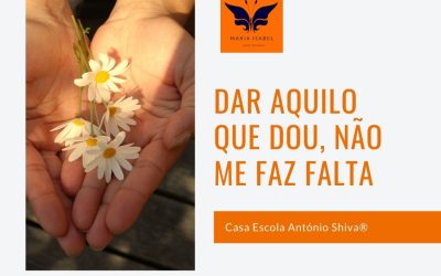 Dar aquilo que dou, não me faz falta